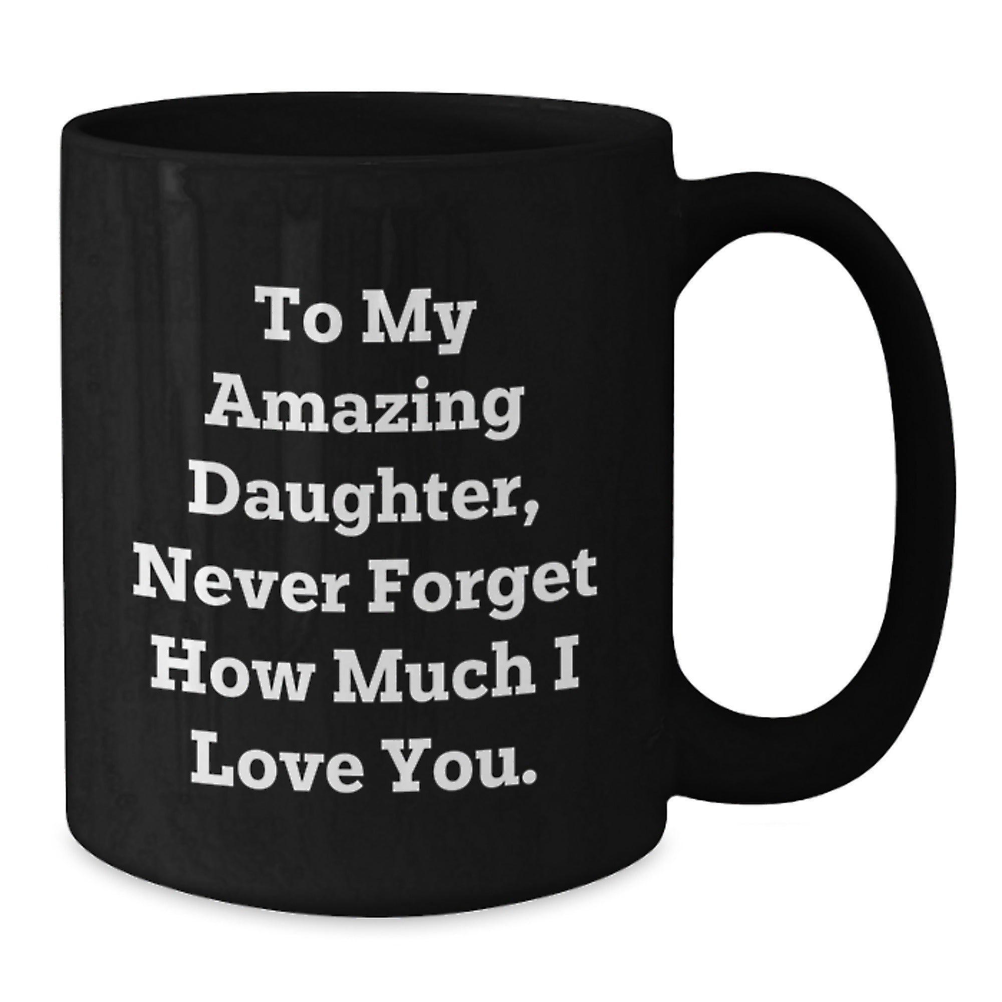 Funny Daughter Quotes Gifts for Women Black Coffee Mugs Gifts from Family - Additional