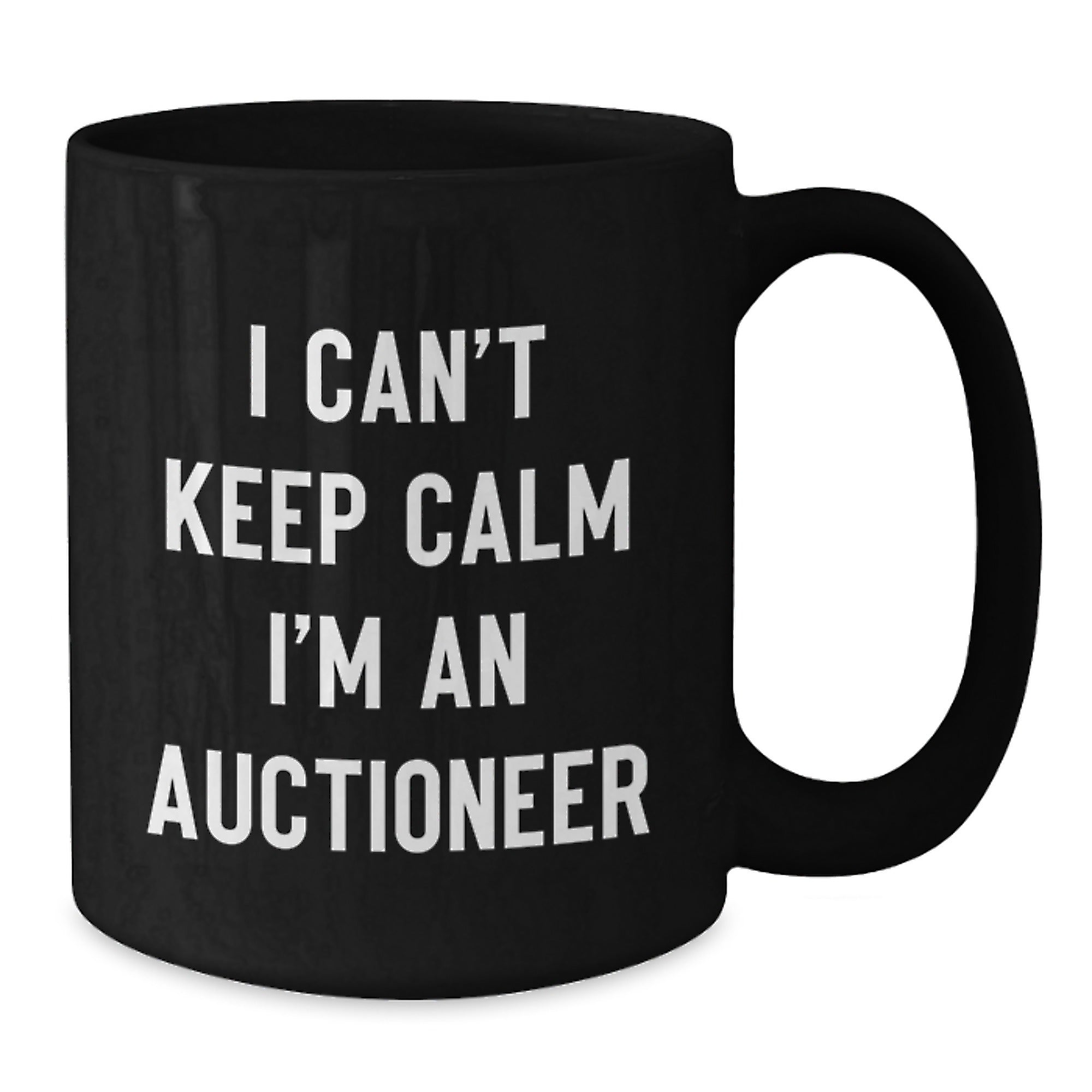 Funny Auctioneer Gifts from Friends to Men - 'I Can't Keep Calm I'm An Auctioneer' Black Coffee Mug, Birthday Unique Gifts - Additional