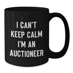 Funny Auctioneer Gifts from Friends to Men - 'I Can't Keep Calm I'm An Auctioneer' Black Coffee Mug, Birthday Unique Gifts - Additional