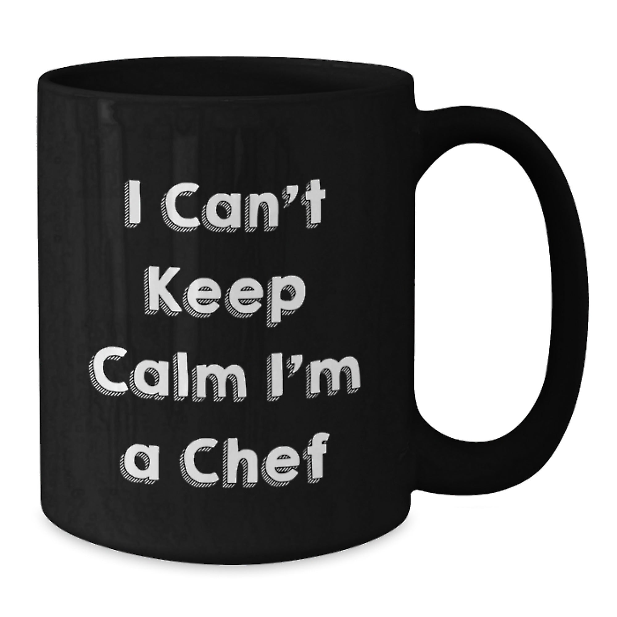 Chef Humor Black Coffee Mug, Gifts for Chef, I Can't Keep Calm I'm A Chef, Birthday Unique Gifts from Friends and Family - Additional