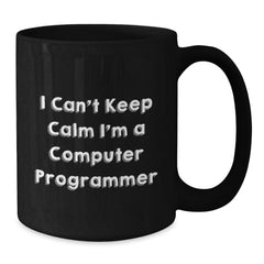 Funny Computer Programmer Gifts from Friends Christmas Unique Ideas for Men Computer Programmer Black Coffee Mug 'I Can't Keep Calm I'm A Computer Programmer' Funny Mug - Additional