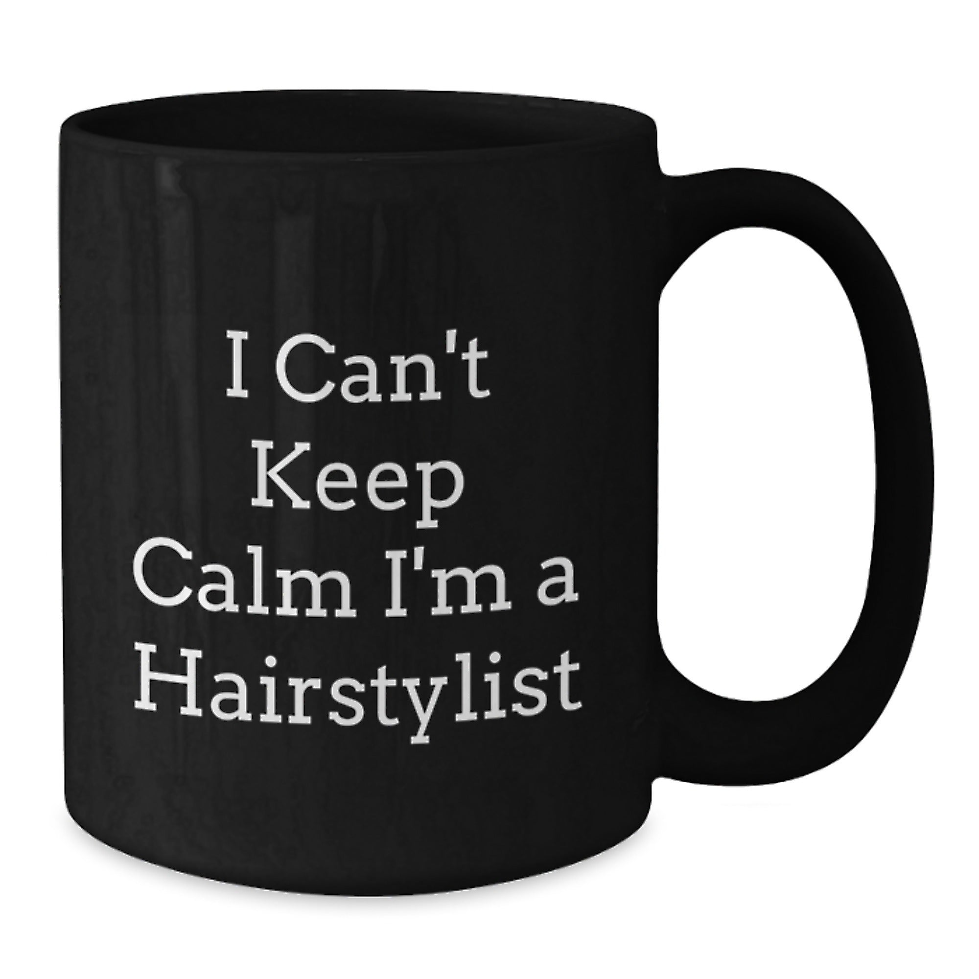 Funny Hairstylist Gifts from Friends, Unique Black Coffee Mugs for Hairstylists, 'I Can't Keep Calm I'm A Hairstylist' Christmas Unique Gifts - Additional