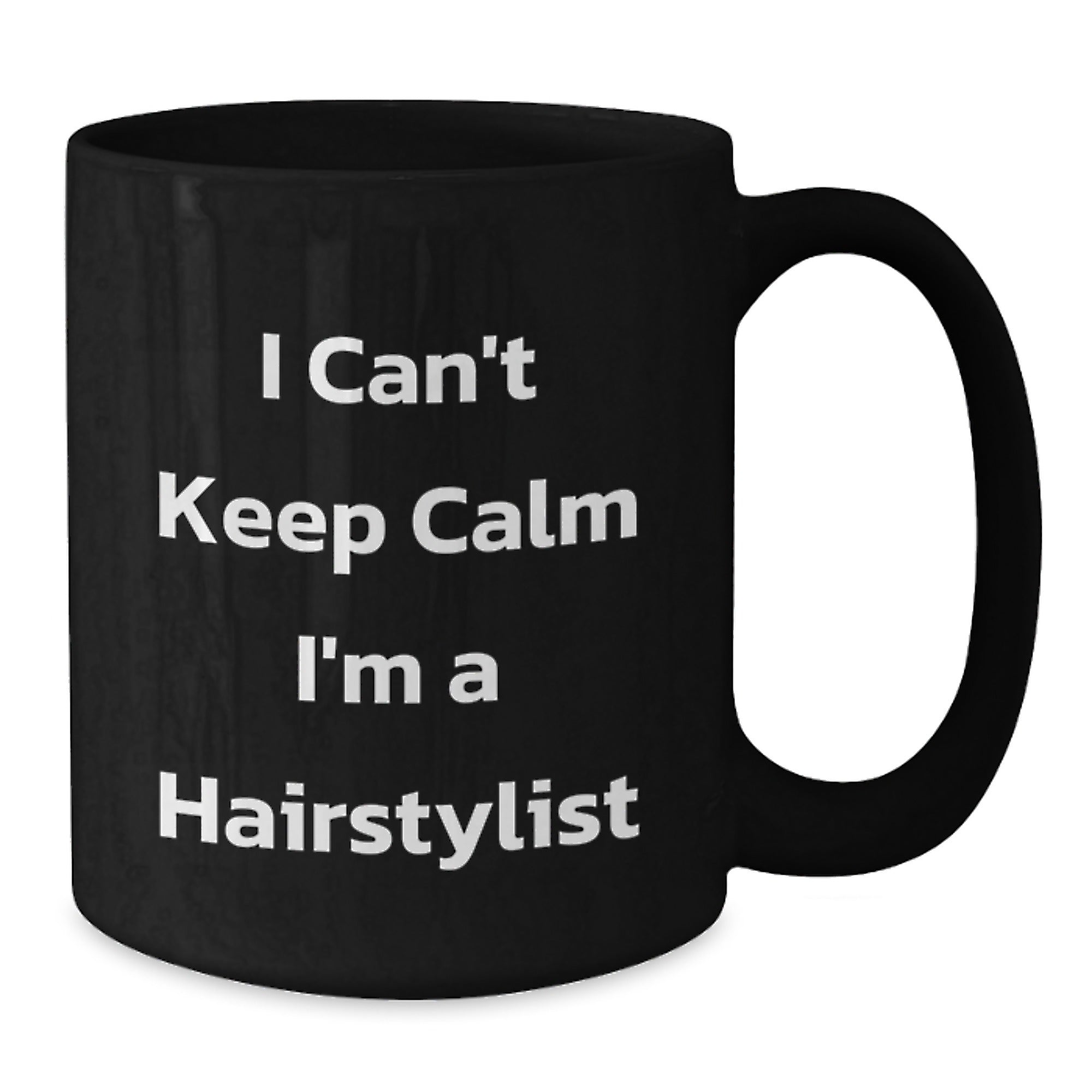 Funny Hairstylist Gifts from Men to Women Friends and Family Christmas Unique Mugs - I 'm A Hairstylist Coffee Mug - Black 11oz or 15oz - Ceramic Microwave and Dishwasher Safe - Additional