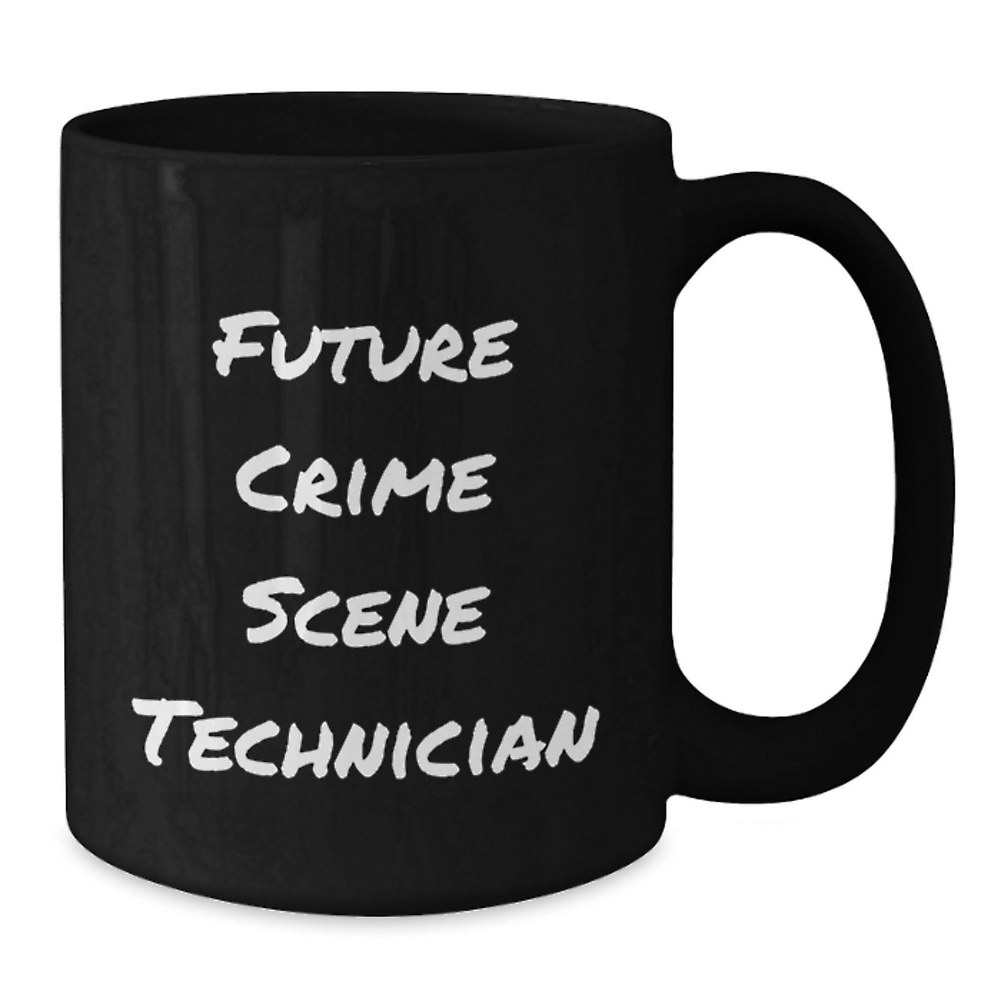 Funny Future Crime Scene Technician Gifts from Friends, Black Coffee Mug for Men, Unique Christmas Unique Gifts for Crime Scene Technician Enthusiasts, Crime Scene Technician Inspired Mugs - Additional