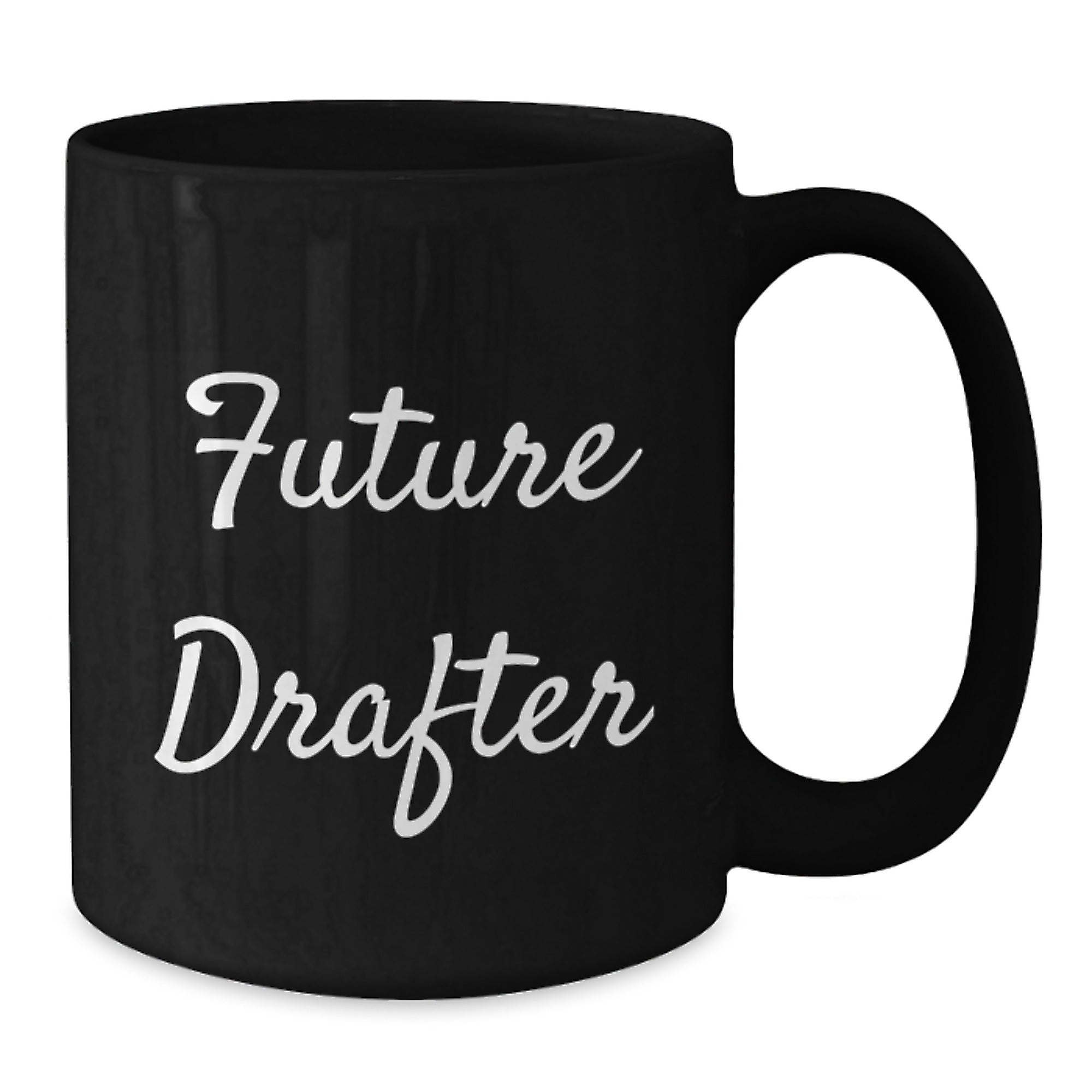 Funny Gifts from Friends and Family for Future Drafter Black Coffee Mug 15oz or 11oz - Additional