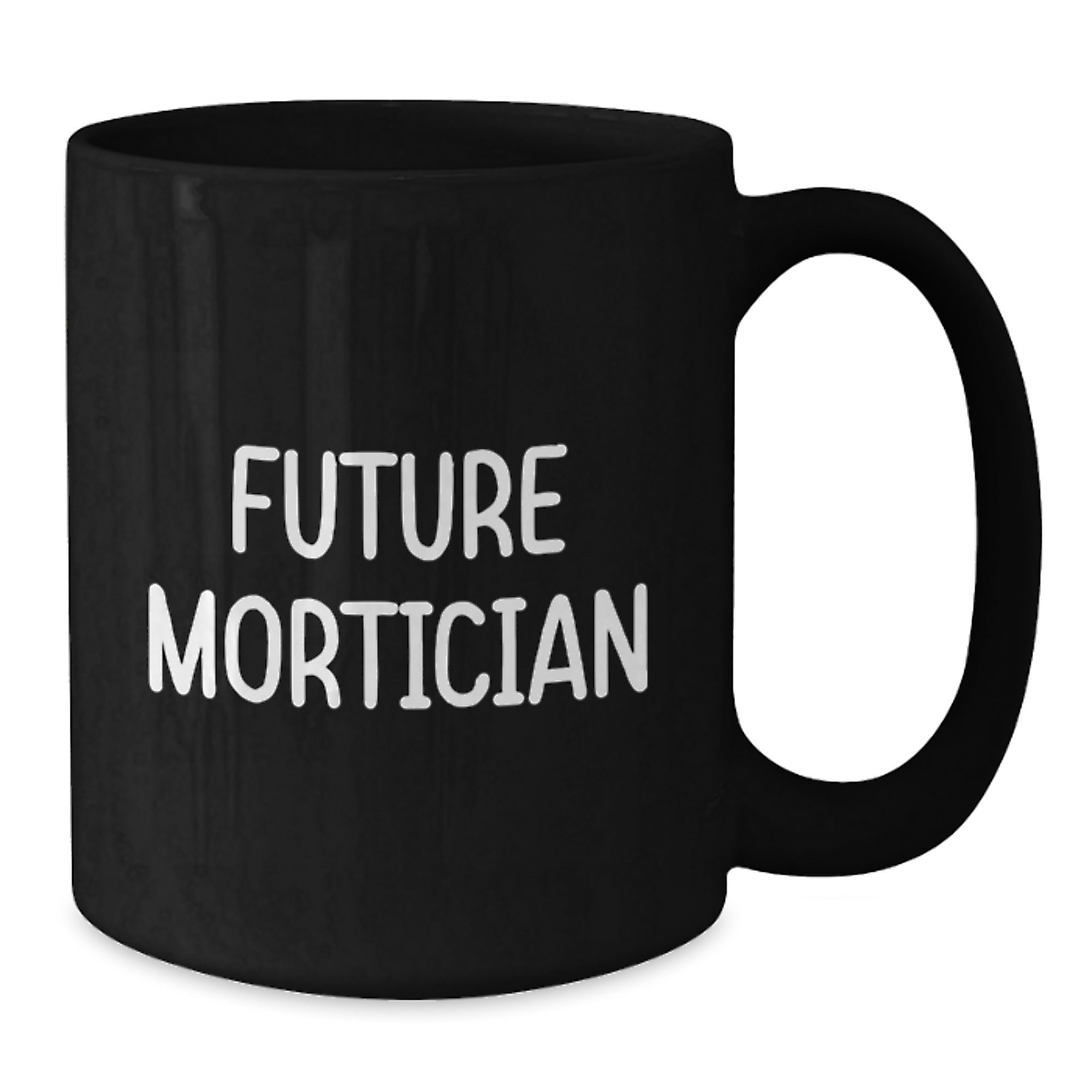 Funny Mortician Coffee Mug Gifts from Friends for Mortician Men, Unique Black Coffee Mug for Mortician Enthusiasts, Future Mortician Humor - Additional
