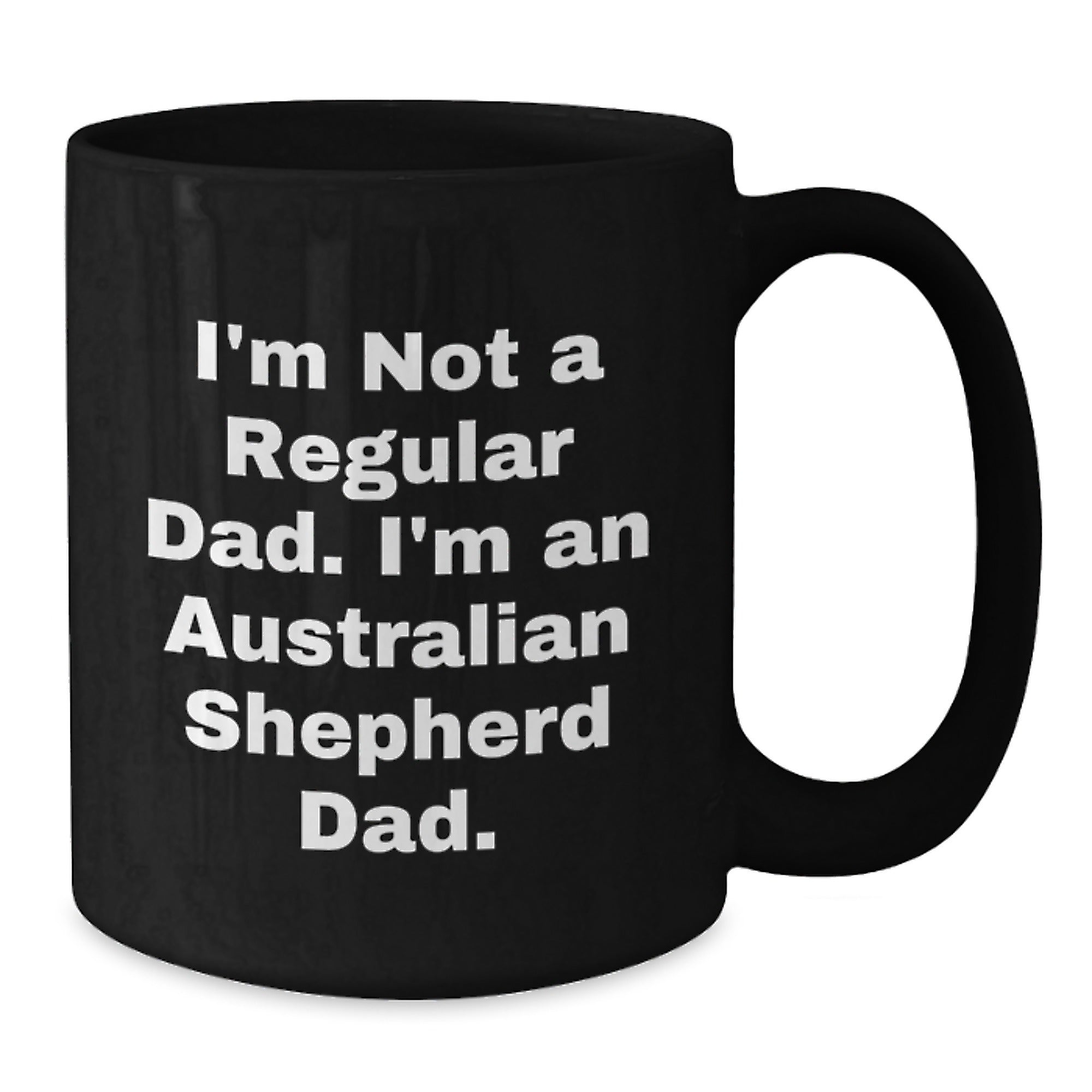 Australian Shepherd Dad Funny Christmas Unique Gifts from Men for Australian Shepherd Dog Lover Black Coffee Mug - Additional