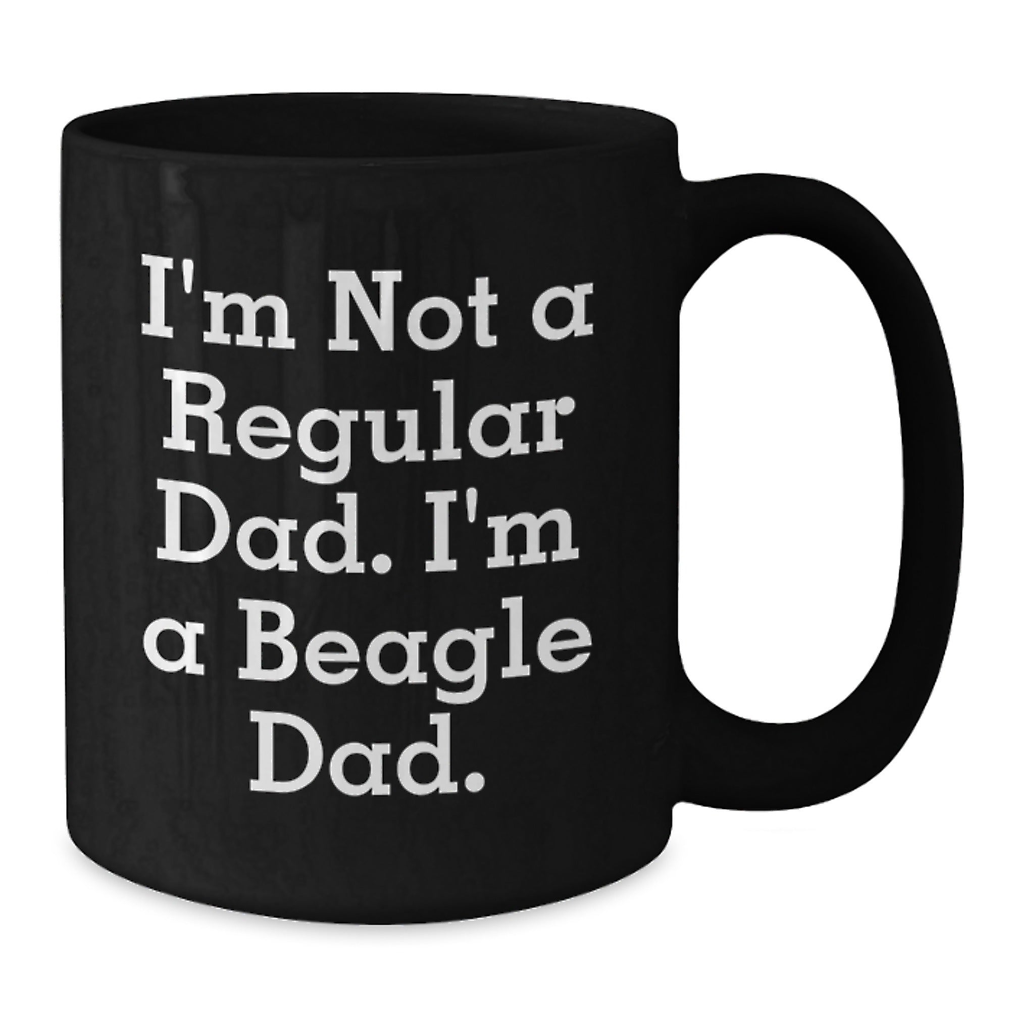 Funny Beagle Dad Gifts for Men Women Friends Family - Black Coffee Mug I'm Not A Regular Dad - Additional