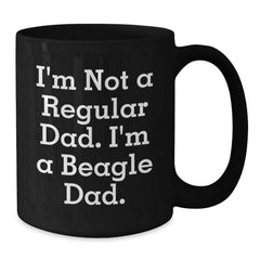 Funny Beagle Dad Gifts for Men Women Friends Family - Black Coffee Mug I'm Not A Regular Dad - Additional