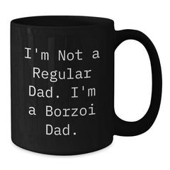 Funny Borzoi Dog Lover Gifts from Dad, Unique Black Coffee Mug for Borzoi Dog Enthusiasts - Christmas Unique Gifts for Him - Additional