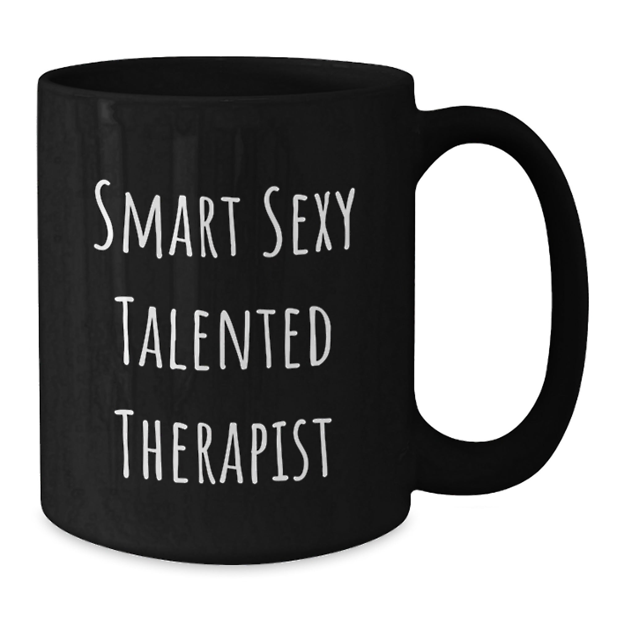 Funny Smart Sexy Talented Therapist Black Coffee Mug Gifts from Women to Therapist Graduation Unique Gifts - Additional