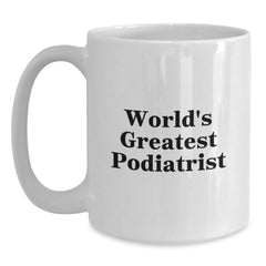Funny Quote Gifts from Family to Podiatrist Christmas Unique Mugs, White Coffee Mug, Best Podiatrist White Coffee Mug, Unique Gift for Podiatrist Friends - Main