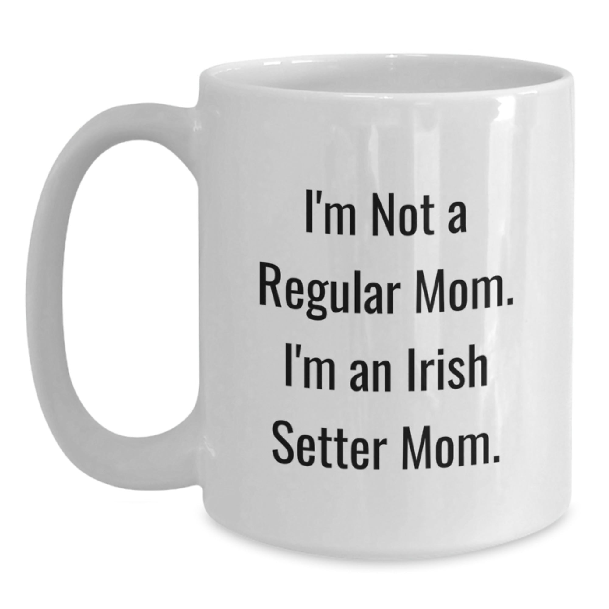 Funny Irish Setter Dog Lover Gifts from Mom for Irish Setter Dog Fans This Christmas Unique Mug 11oz or 15oz White Ceramic - Main