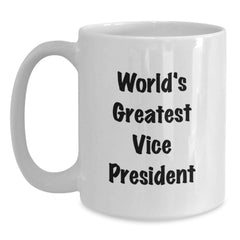Funny Vice President Quote World's Greatest Gifts for Him from Friends White Coffee Mug - Main