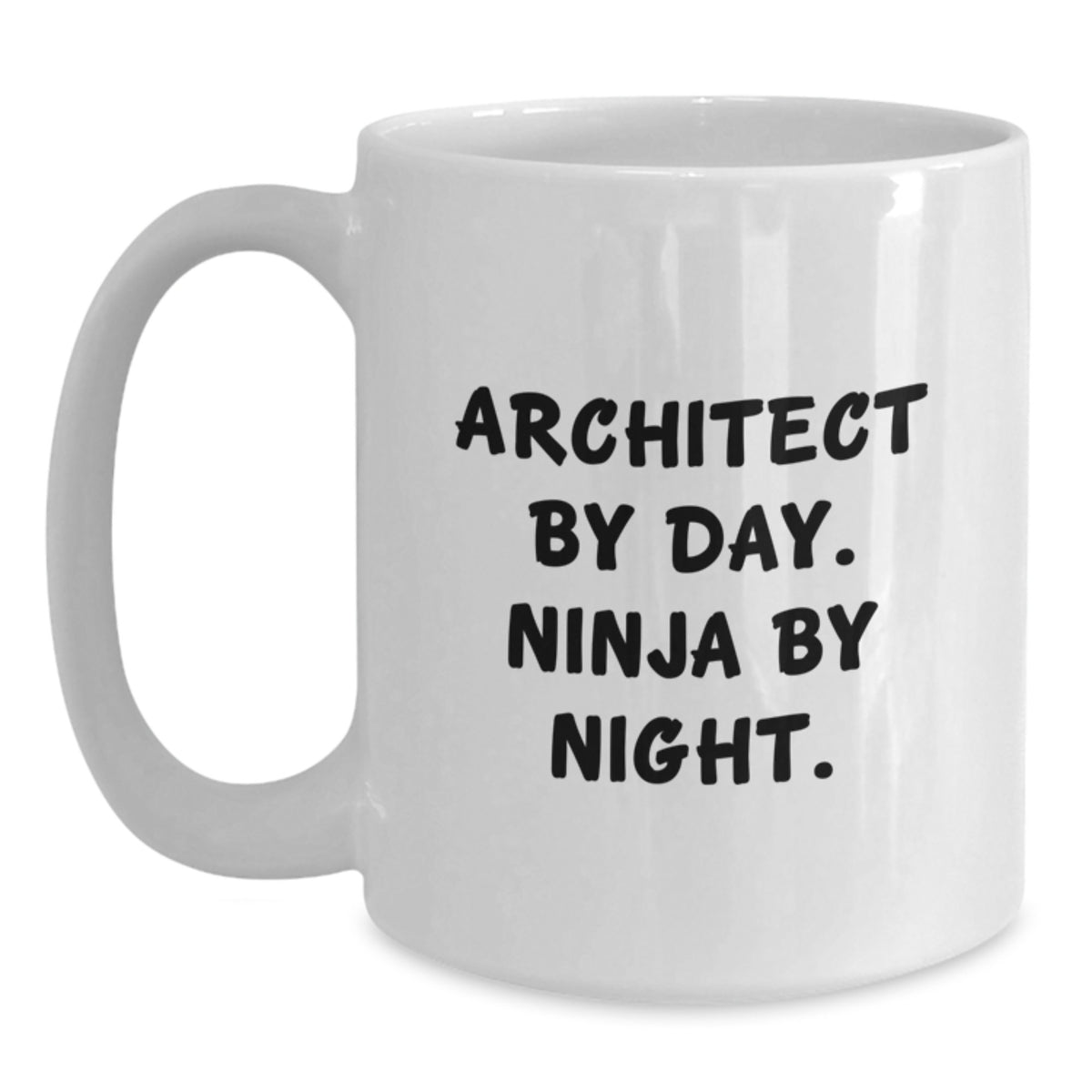Architect By Day, Ninja By Night White Coffee Mug, Funny Graduation Gifts from Friends to Architect, 11oz or 15oz Capacity - Main