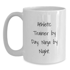 Athletic Trainer Graduation Gifts from Family - White Coffee Mug, 'Athletic Trainer By Day. Ninja By Night.' Quote, Unique and Funny - Main