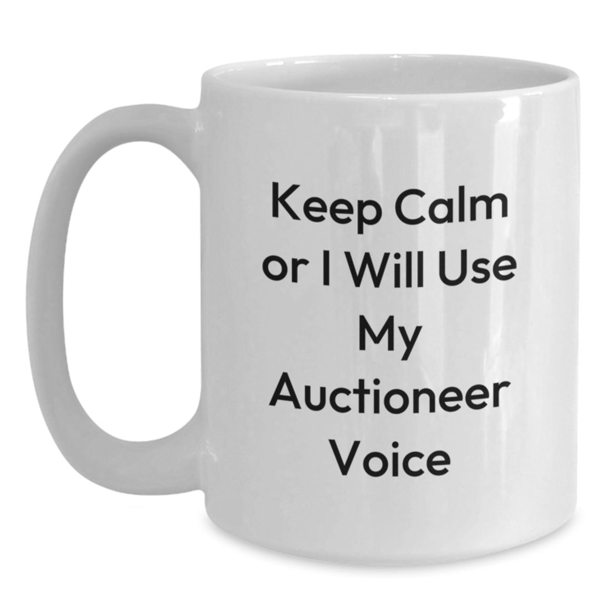 Auctioneer Gifts from Friends Christmas Unique Gifts for Auctioneer Men with Keep Calm Or I Will Use My Auctioneer Voice White Coffee Mug - Main