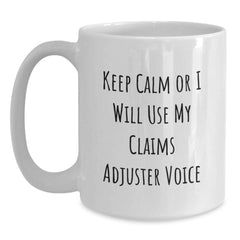 Funny Claims Adjuster Gifts for Claims Adjuster, White Coffee Mug, Valentine's Unique Gifts from Men to Claims Adjuster, White Coffee Mug for Claims Adjuster - Main