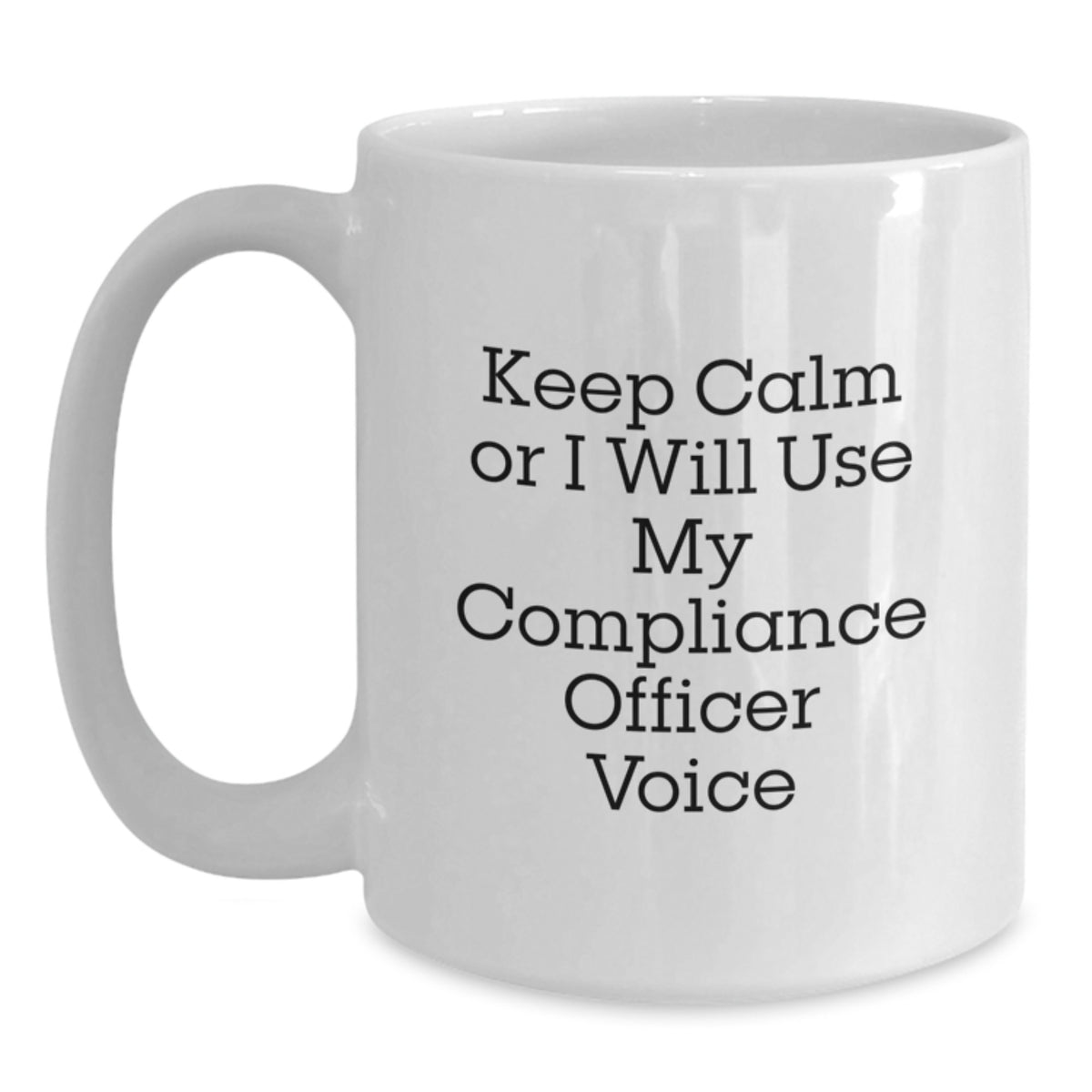 Funny Compliance Officer Gifts from Friends, Unique White Coffee Mug for Compliance Officer, Keep Calm Or I Will Use My Compliance Officer Voice, Christmas Unique Gifts for Compliance Officer - Main