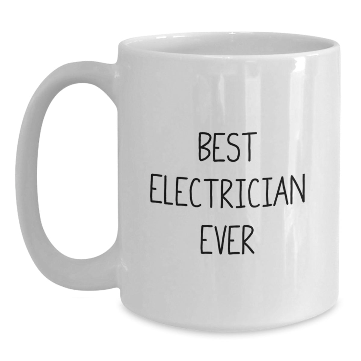 Funny Electrician Gifts from Friends to Electrician Graduates, White Coffee Mug, Best Ever Quote - Main