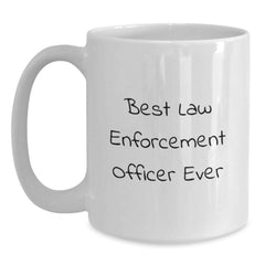 Funny Law Enforcement Officer Gifts for Men, Best Officer Ever White Coffee Mug for Graduation, Gifts from Friends to Family, Unique Law Enforcement Officer Mugs - Main