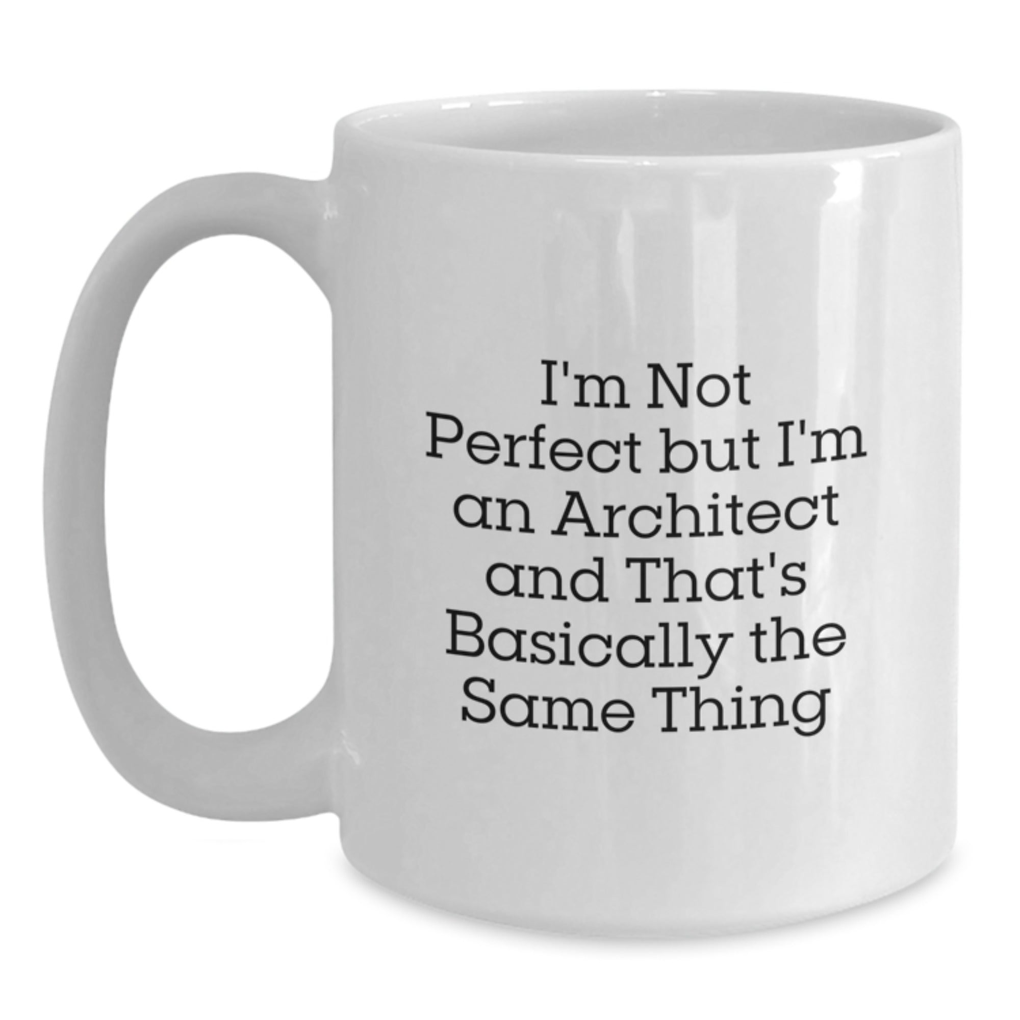 Funny Architect Quote Gifts from Friends for Birthday, White 11oz/15oz Coffee Mug, Ideal Gift for Men or Women - Main