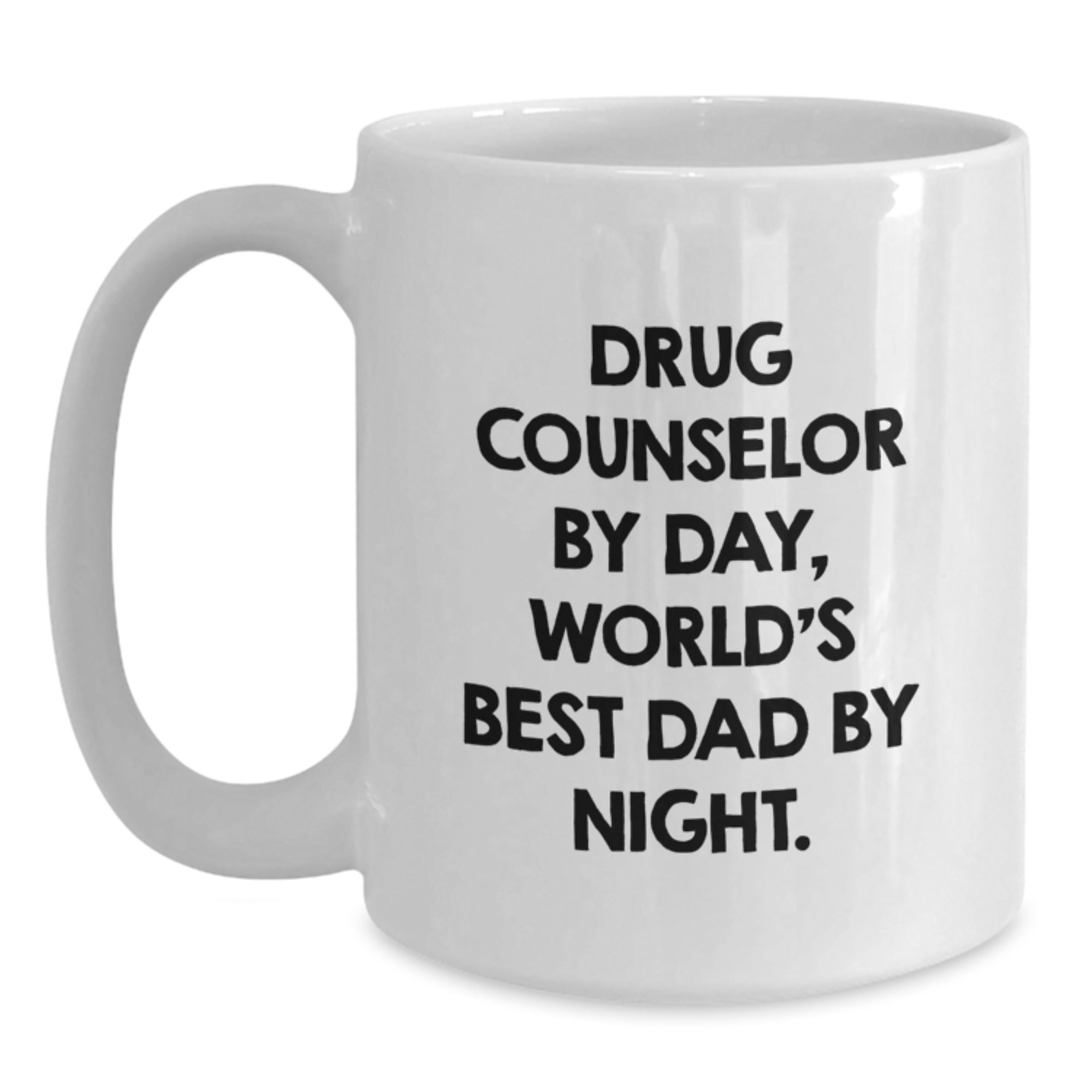 Funny Drug Counselor Gifts for Men - White Coffee Mug with 'Drug Counselor By Day, World's Best Dad By Night.' Quote - Unique Christmas Unique Gift Ideas - Main