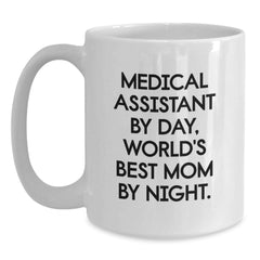 Medical Assistant Gifts for Her, Funny White Coffee Mug, 'Medical Assistant By Day, World's Best Mom By Night.' Graduation Unique Gifts from Family, Friends, Coworkers - Main