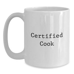 Funny Cook Gifts for Birthday - White Coffee Mug with 11oz or 15oz Capacity, Gifts from Friends, Certified Cook Quotes, Microwave and Dishwasher Safe - Main