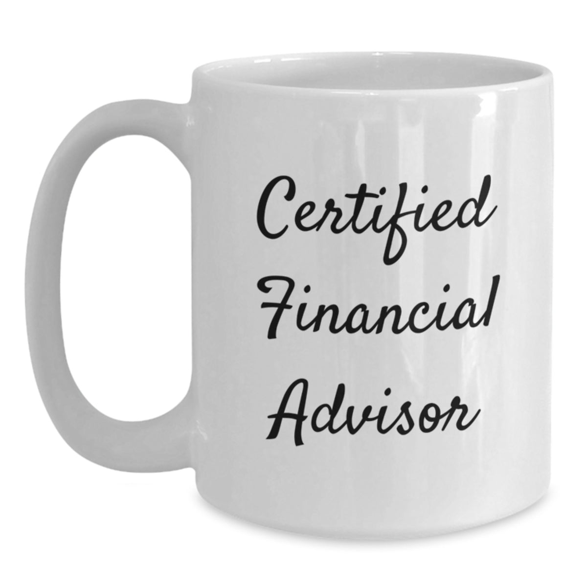 Funny Gifts from Friends for Financial Advisors - White Coffee Mug, Birthday Unique Presents for Him or Her - Main