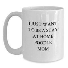 Poodle Dog Mom Gifts from Men to Poodle Dog Lovers on Valentine's Unique White Coffee Mugs with Funny Quote - Main
