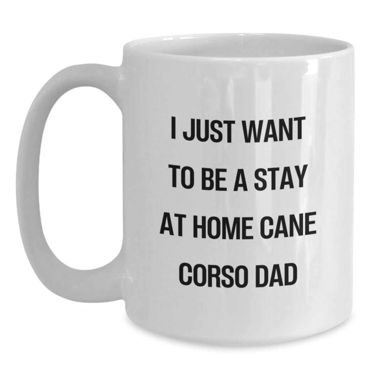 Funny Cane Corso Dog Dad White Coffee Mug, Gifts from Men, Gifts for Cane Corso Dog, Graduation Unique Gift - Main