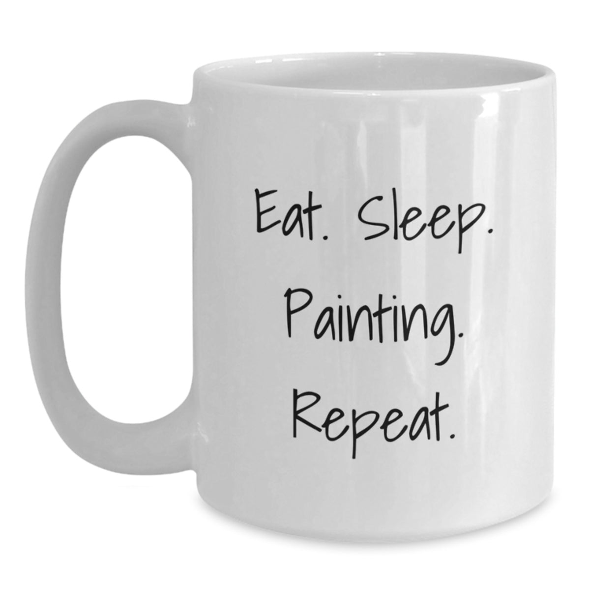 Funny Painting Gifts for Graduation - Eat. Sleep. Painting. Repeat. White Coffee Mug from Friends - Main