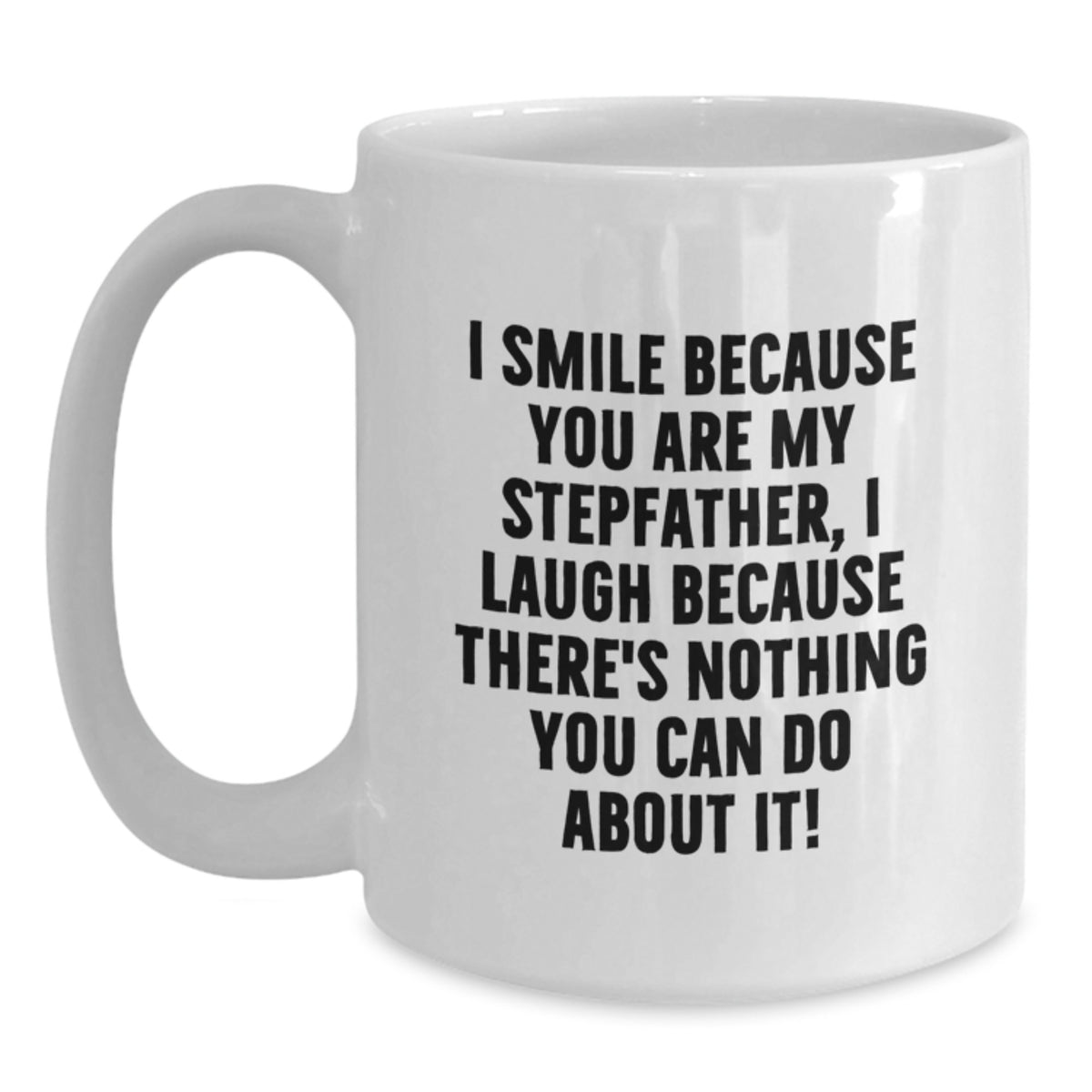 Funny Stepfather Gifts, White Coffee Mug with Quote, Gifts from Men to Stepfather, Unique Birthday Unique Gifts for Him - Main