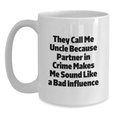 Funny Uncle Gifts from Men to Uncle on Valentine's Unique White Coffee Mug - Main