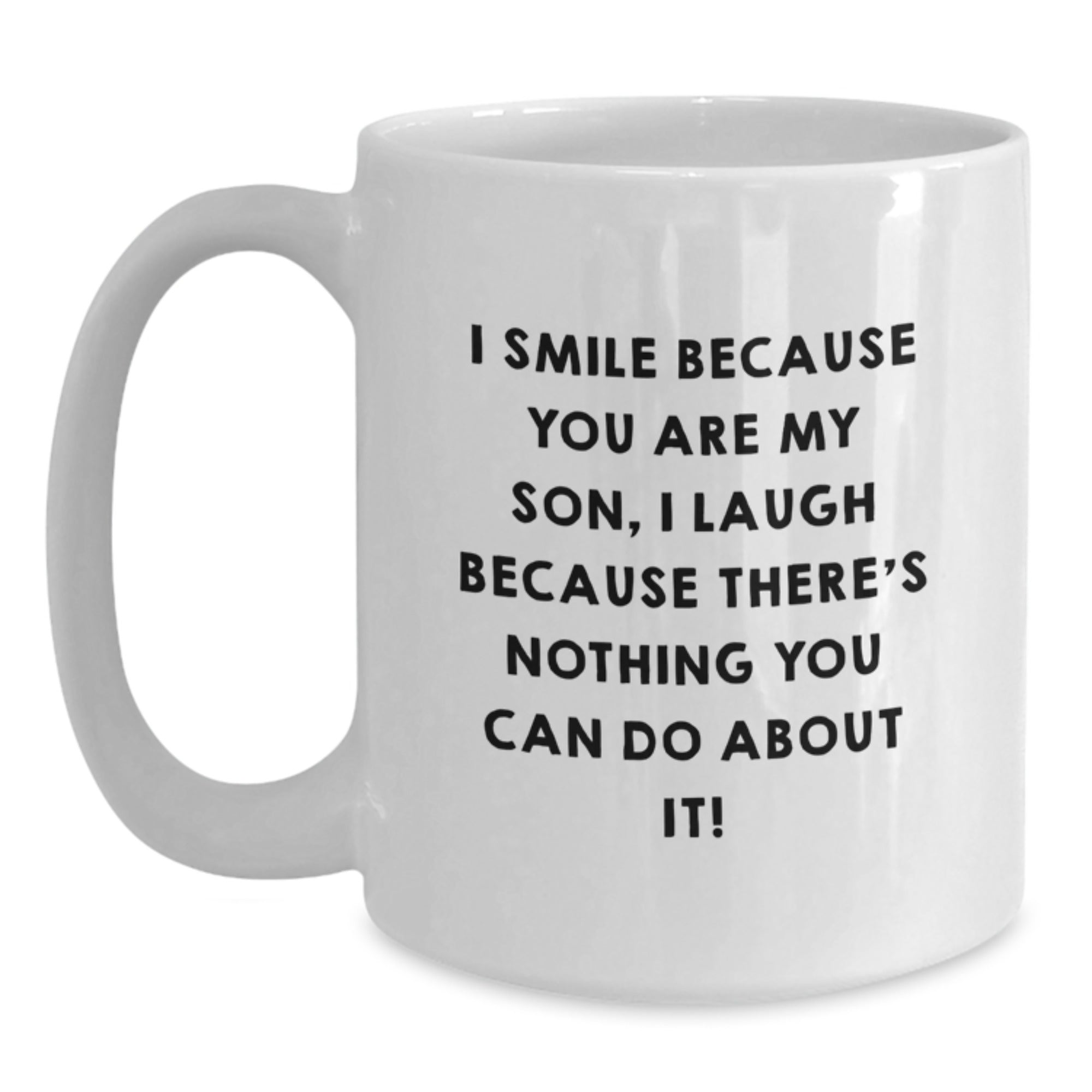 Cute Funny Son Birthday Unique Gifts from Mom, Son White Coffee Mug with Inspirational Quote, White Ceramic Mug, 11oz or 15oz Capacity - Main
