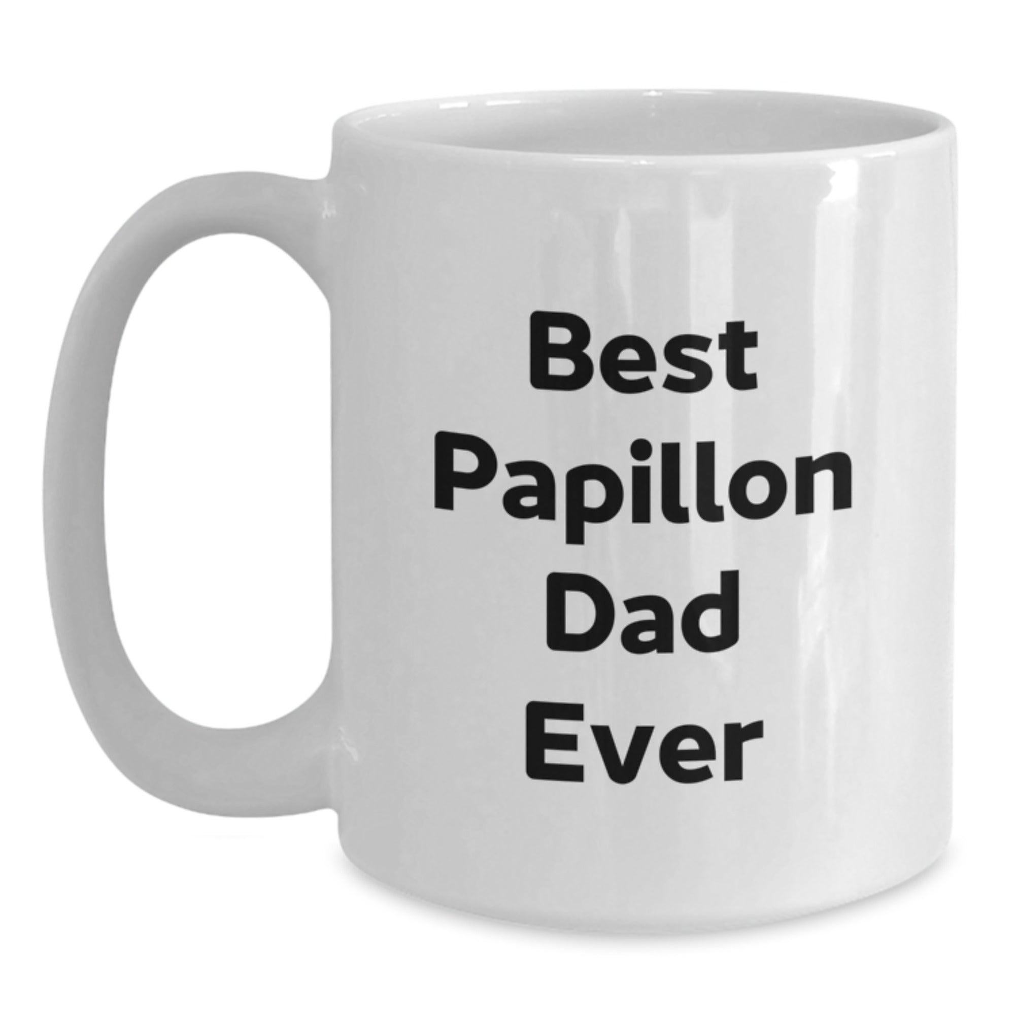 Papillon Dog Lovers Delight, Best Dad Ever Funny Quote White Coffee Mug, Gifts for Papillon Dog Dad from Men, Unique Birthday Unique Gifts - Main