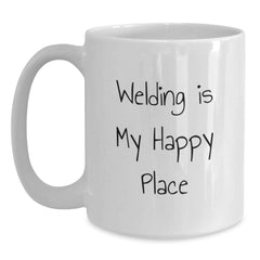 Funny Welding Gifts for Men - Welding Is My Happy Place White Coffee Mug, Perfect Welding Christmas Unique Gifts, Gifts from Men to Friends and Family - Main