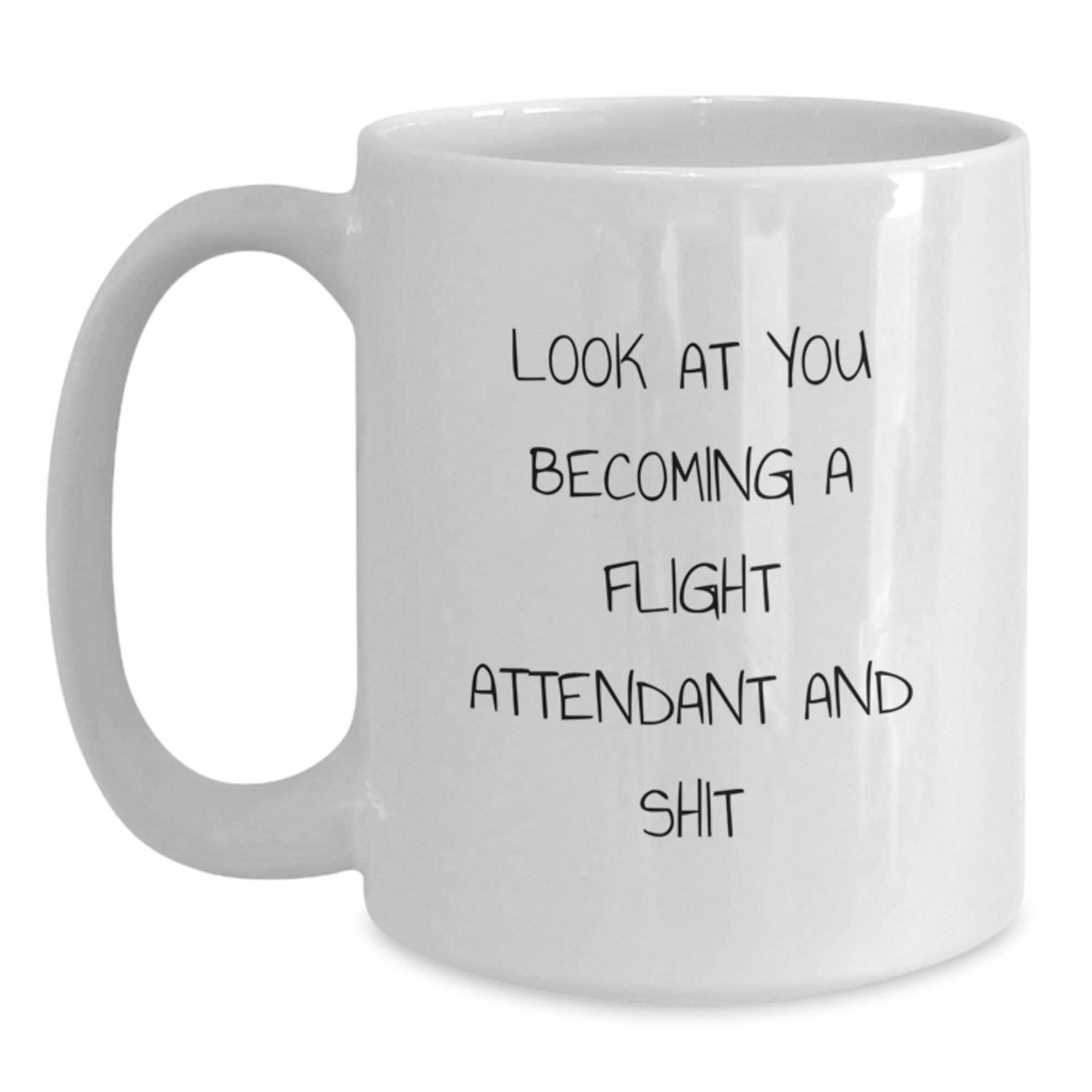 Funny Flight Attendant Gifts for Men Women Friends Coworkers Family - White Coffee Mug with Inspirational Quote - Gifts from Friends for Flight Attendants - Main