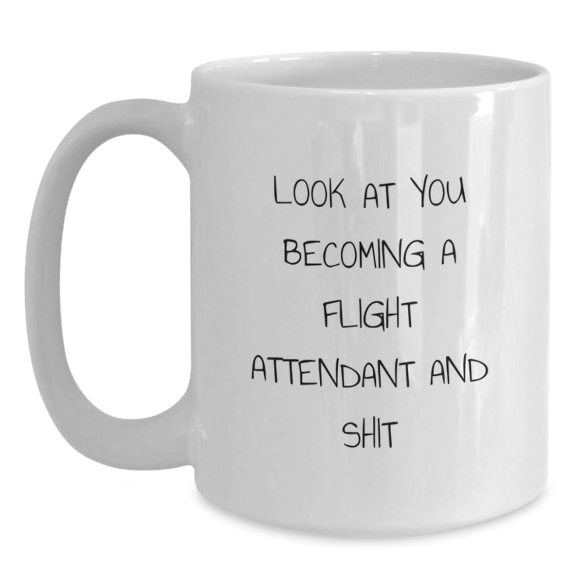 Funny Flight Attendant Gifts for Men Women Friends Coworkers Family - White Coffee Mug with Inspirational Quote - Gifts from Friends for Flight Attendants - Main