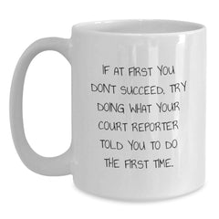 Funny Court Reporter Gift Ideas, White Coffee Mug, Court Reporter Quotes, Unique Christmas Unique Gifts from Friends to Court Reporters - Main
