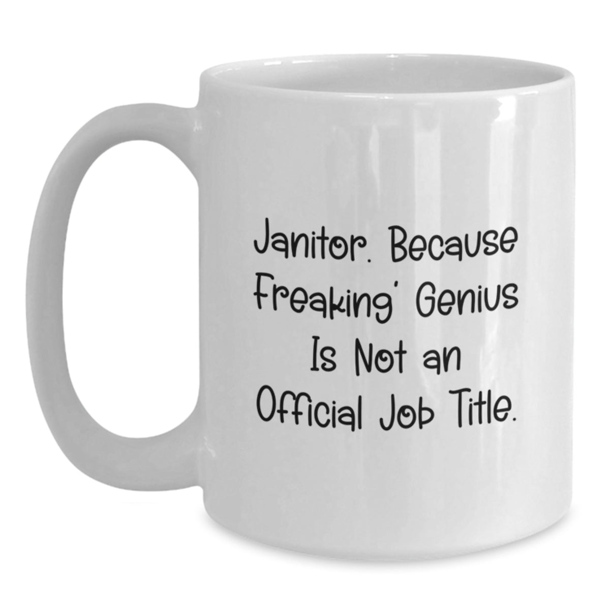 Funny Janitor Gifts from Men to Janitor Friends White Coffee Mug 11oz 15oz Ceramic - Main