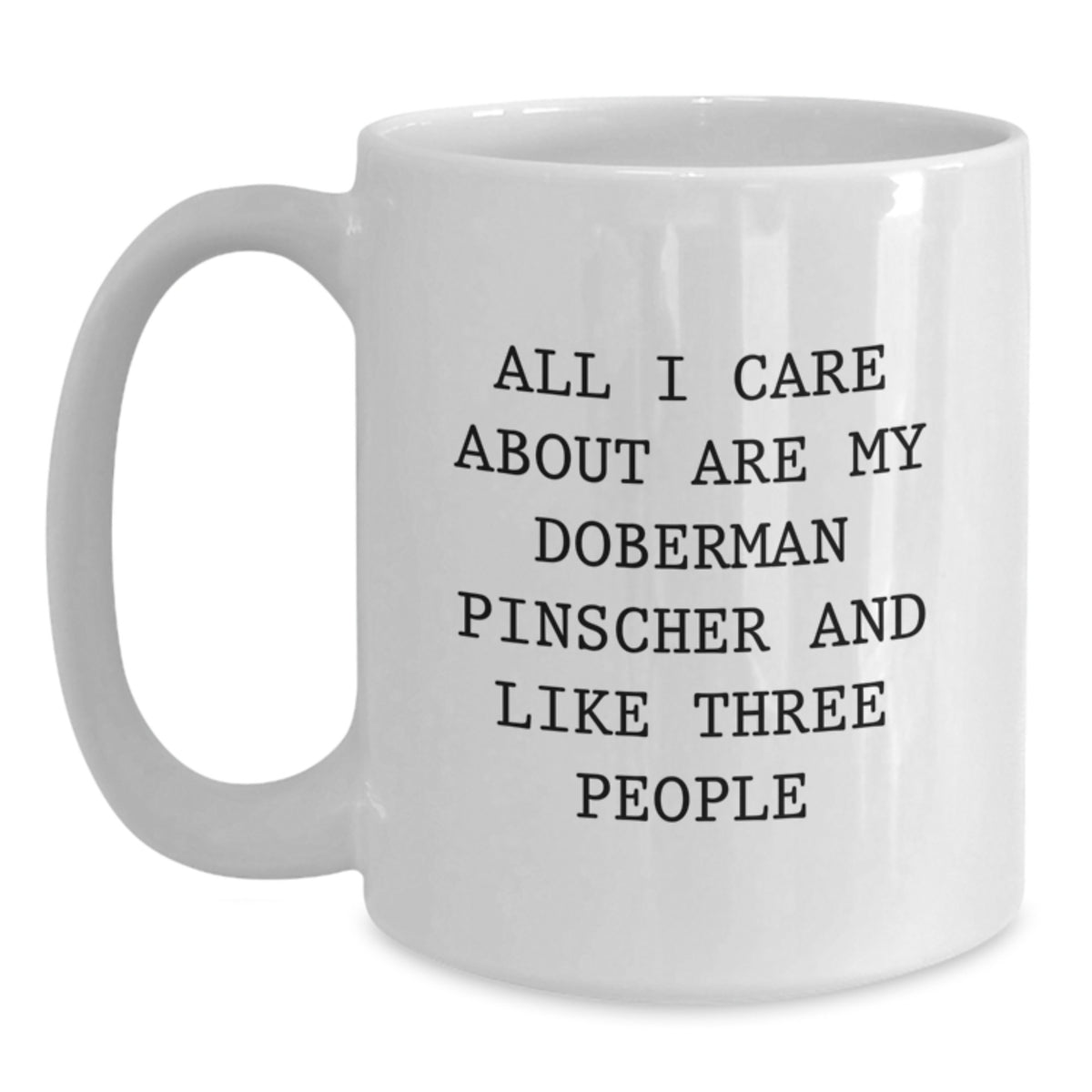 Doberman Pinscher Dog Lover Gifts from Men for Friends - Funny Dog Mom White Coffee Mug, 11oz or 15oz Ceramic Valentine's Unique Gifts - Main