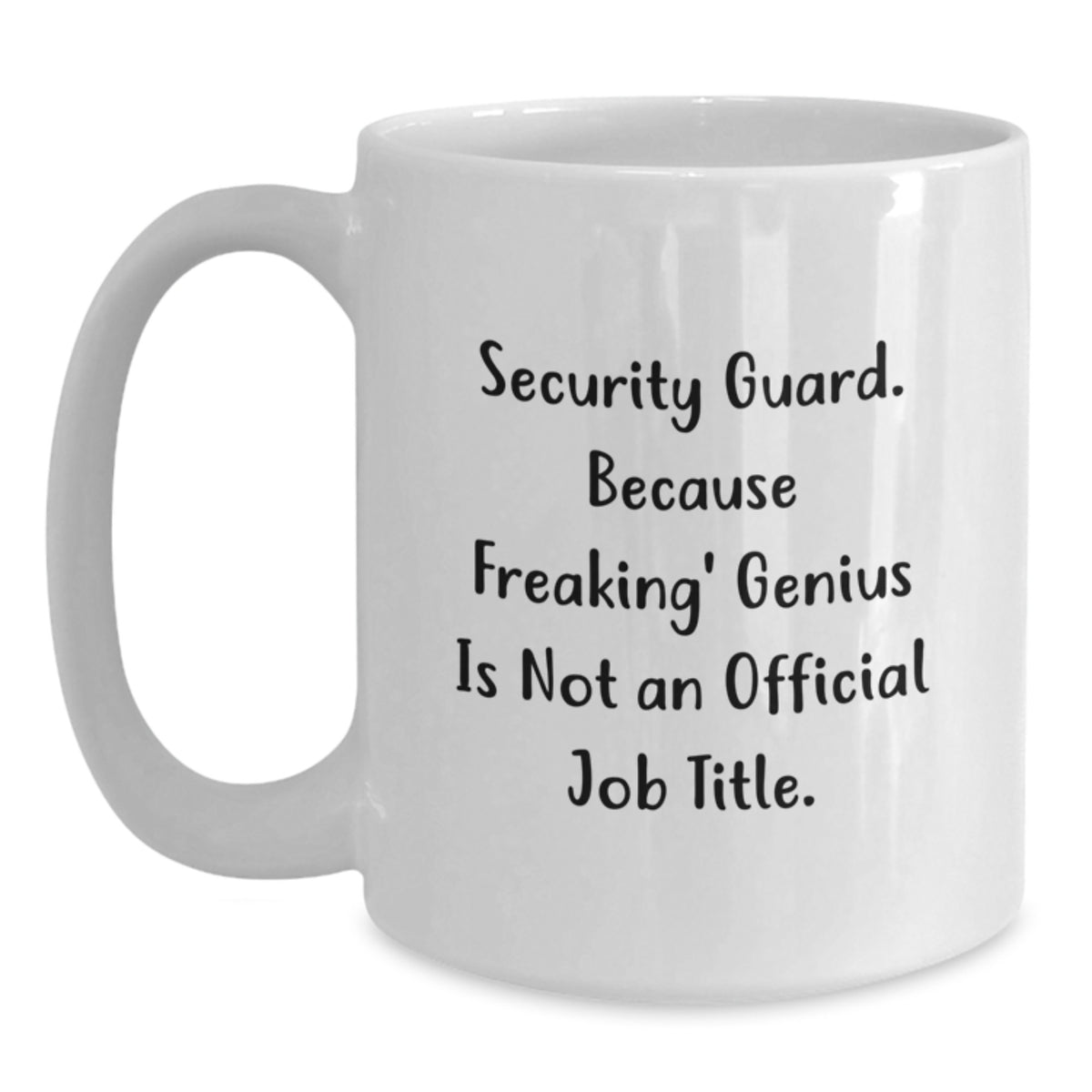 Funny Security Guard Gifts from Friends for Men - 'Security Guard. Because Freaking' - Main