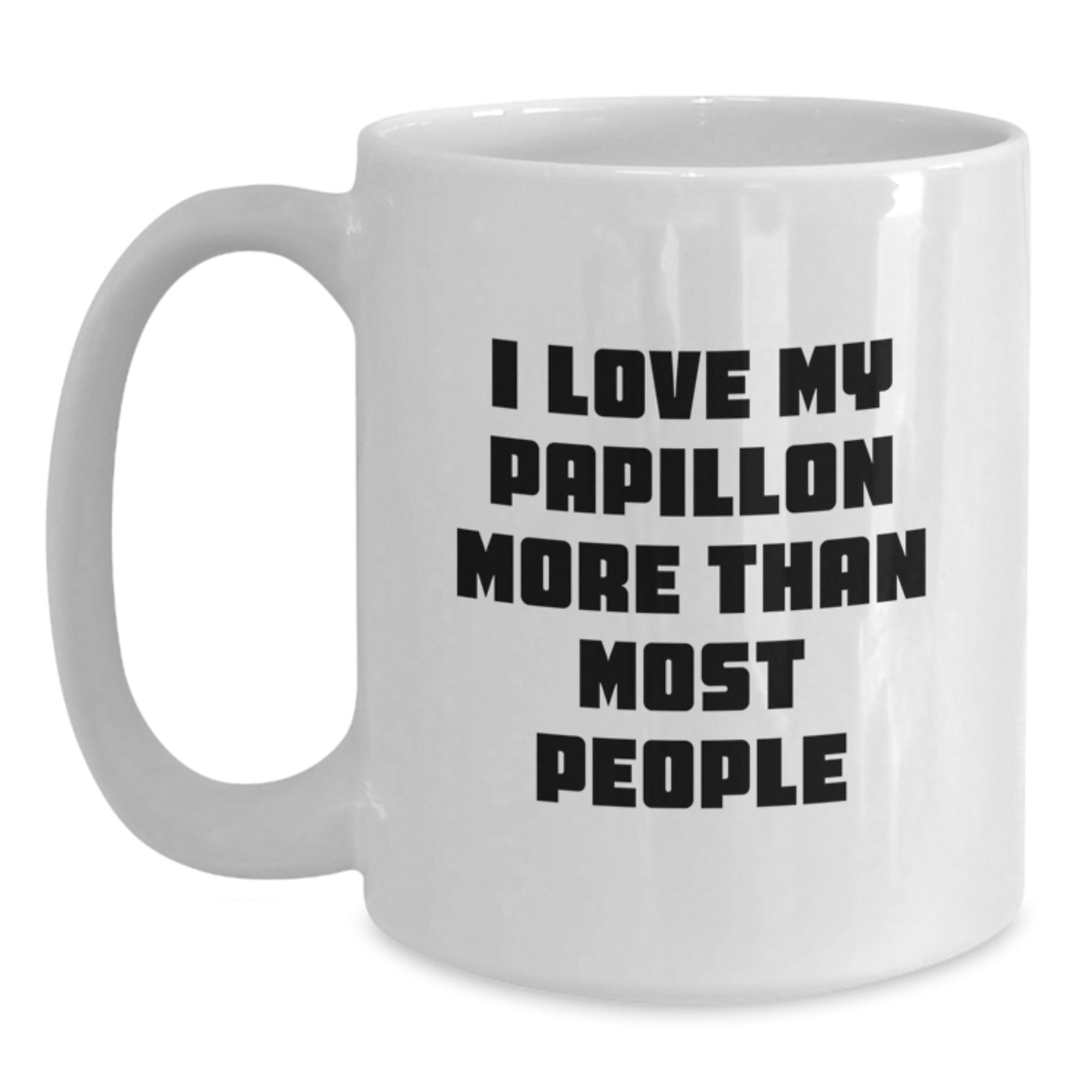 Papillon Dog Lovers Gifts from Family Friends Valentine's Unique White Ceramic Coffee Mugs, I Love My Papillon More Than Most People, Funny Quote White Coffee Mug - Main