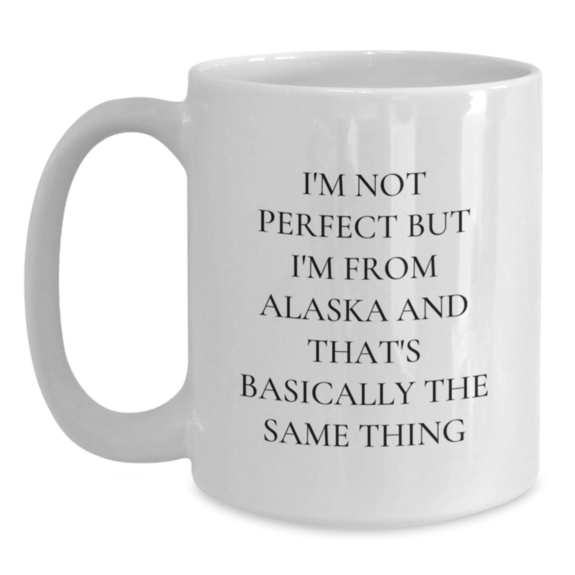 Funny Alaska White Coffee Mug, Gifts from Friends to Alaska Men and Women, Best Birthday Unique Gifts - Main