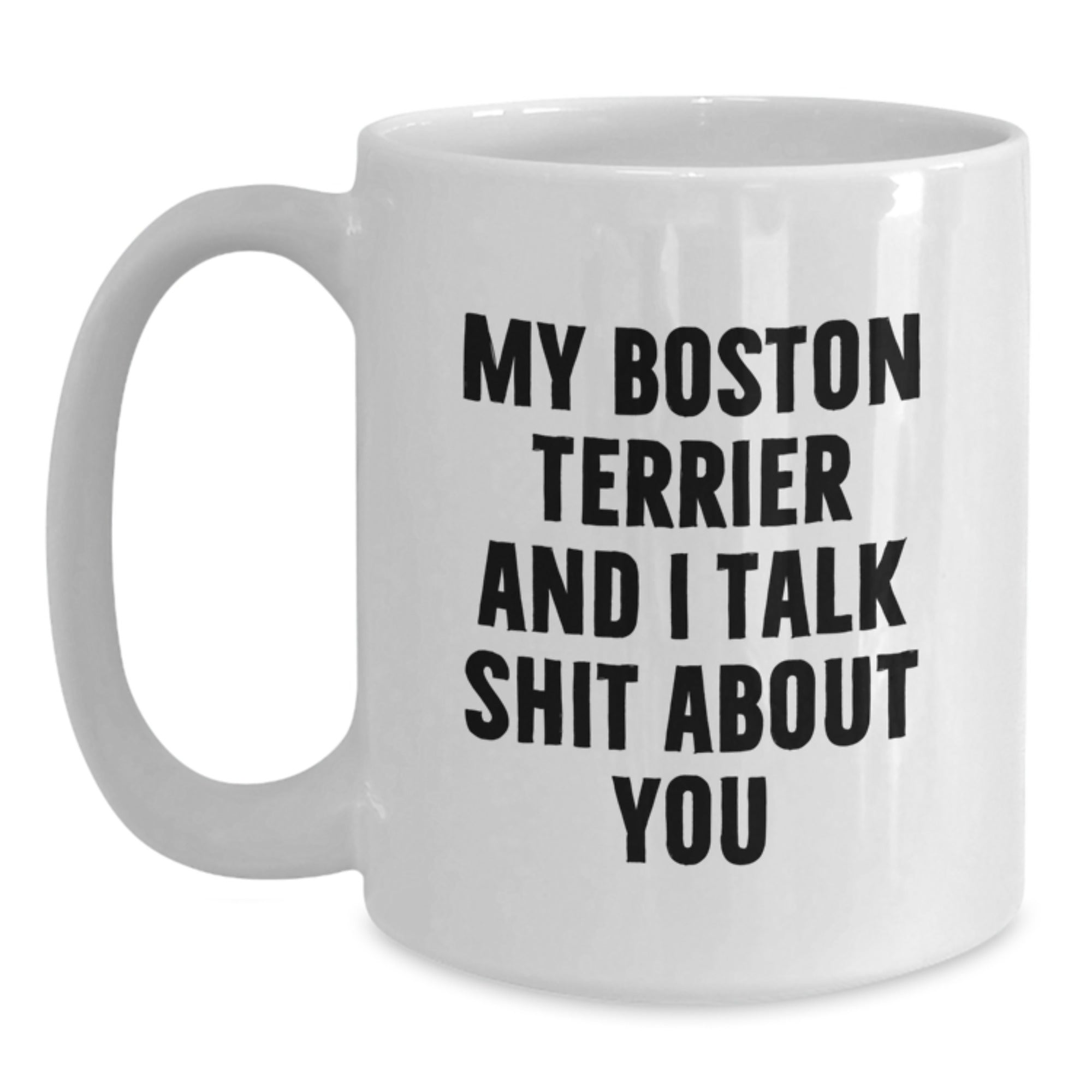 Funny Boston Terrier Dog Gifts for Men, White Coffee Mug, Perfect for Boston Terrier Dog Lovers, Valentine's Unique Gifts from Friends, Family, Coworkers - Main
