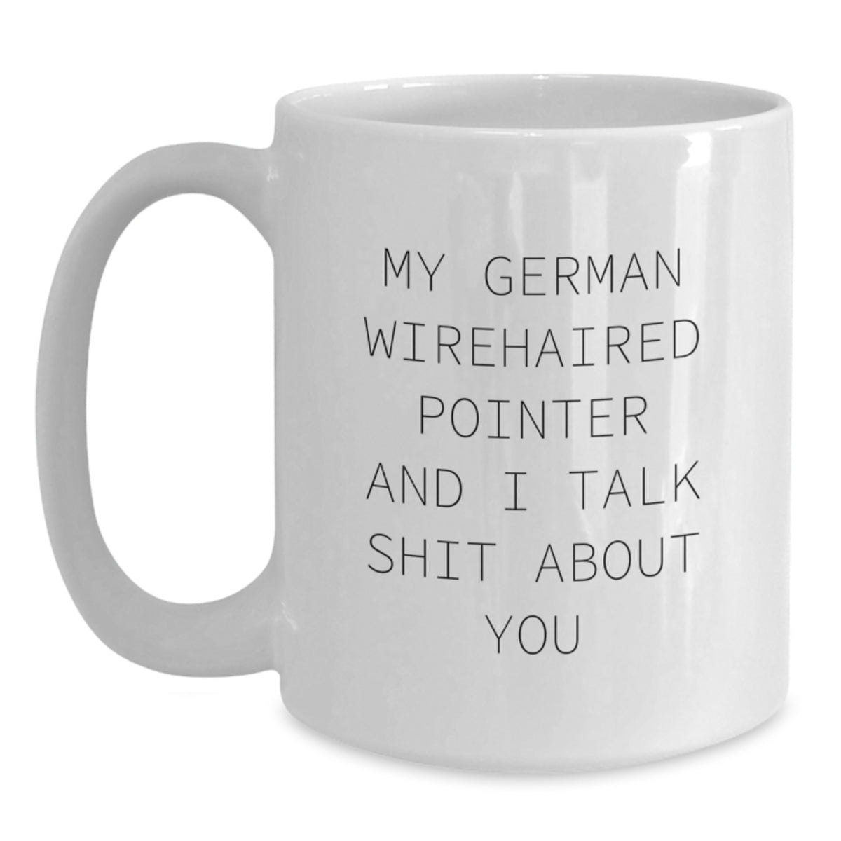 German Wirehaired Pointer Dog Funny Mugs for German Wirehaired Pointer Dog Lovers Gifts from Men to Friends for Christmas Unique - Main