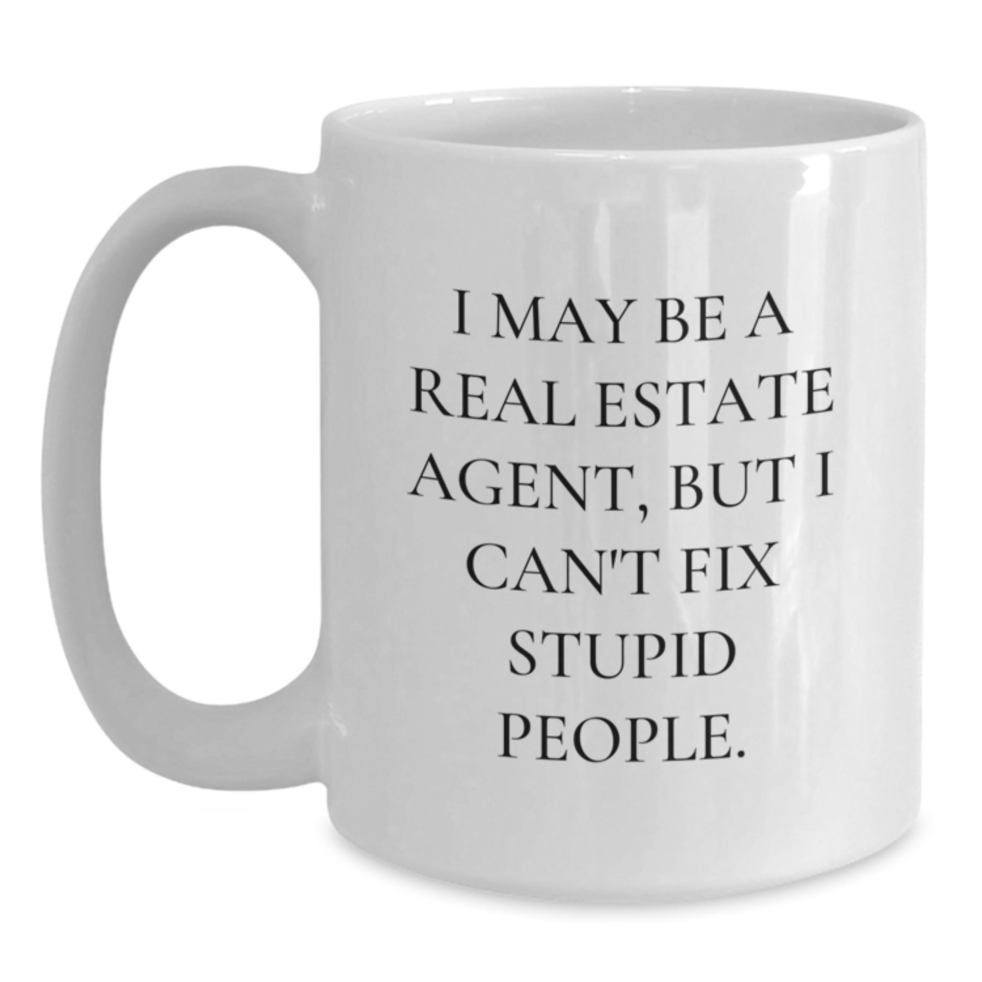 Funny Real Estate Agent Gifts, White Coffee Mug for Friends, Family, Christmas Unique Gifts from Men - Main