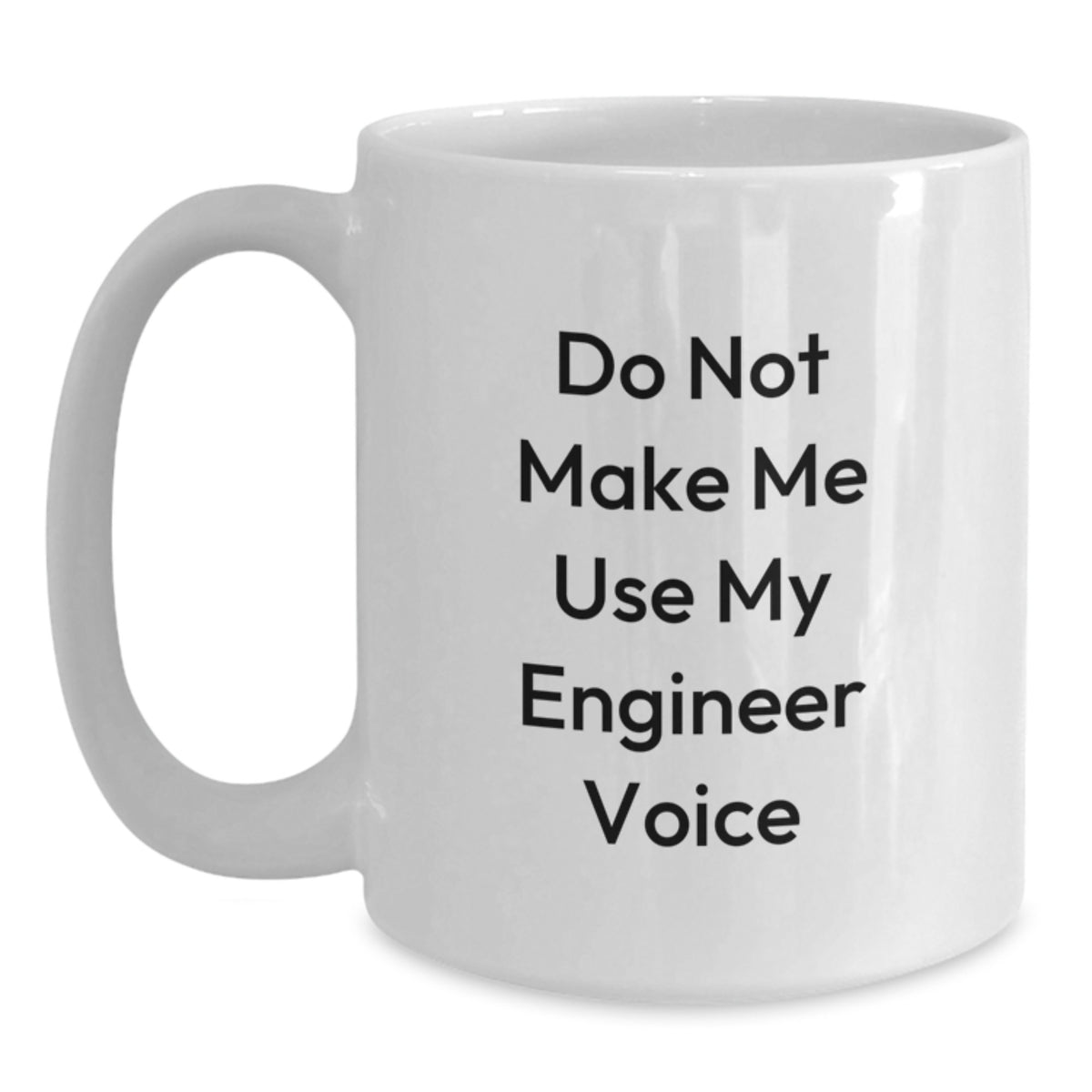 Funny Engineer White Coffee Mug, Unique Christmas Unique Gifts from Friends, Family, or Coworkers for Engineer - Main